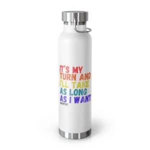 It's My Turn Vacuum Insulated Bottle, 22oz